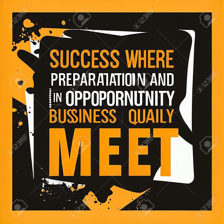 Success where preparation and opportunity meet. Achieve goal, success in business motivational quote, modern typography background for poster