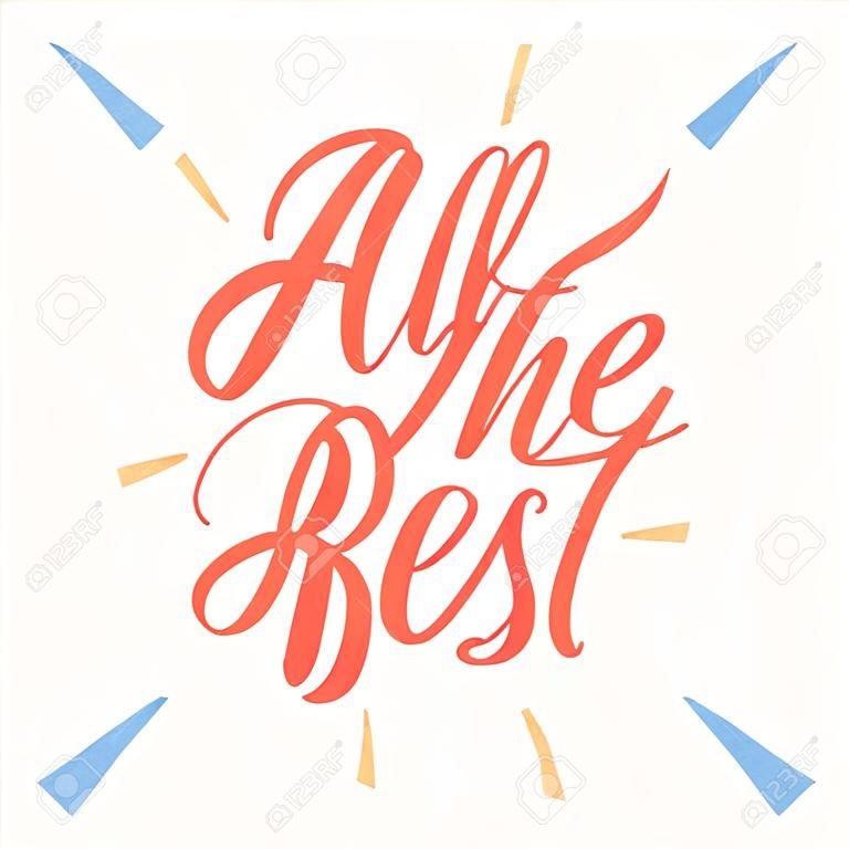 All the best. Greeting card. Hand lettering. Vector hand drawn illustration.