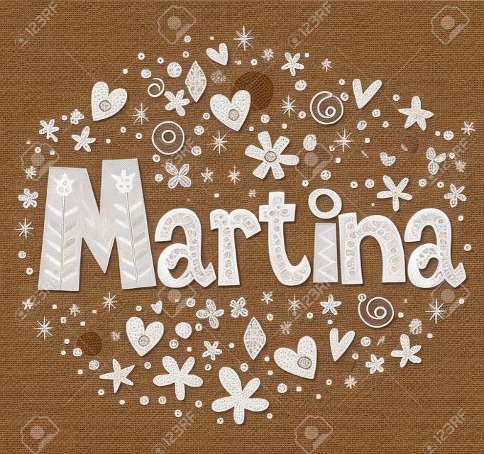Martina weiblichen Namen dekorativen Schriftzug Art Design