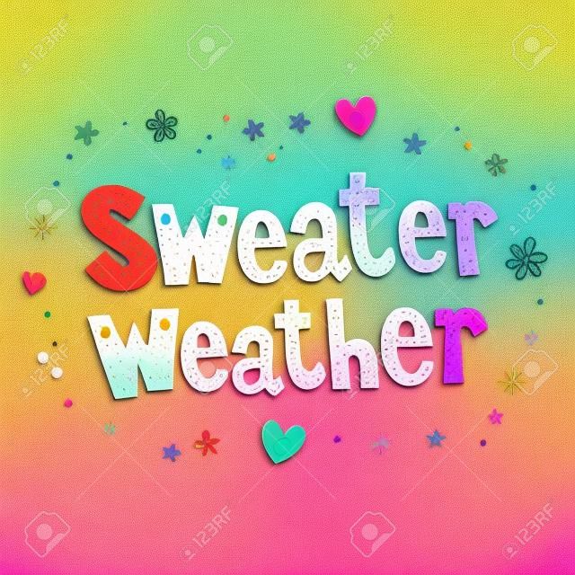 Sweater weather colorful lettering design