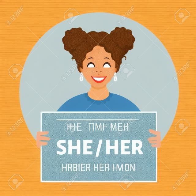 Woman holding sign with gender pronouns. She, he, they, non-binary. Gender-neutral movement. Vector illustration
