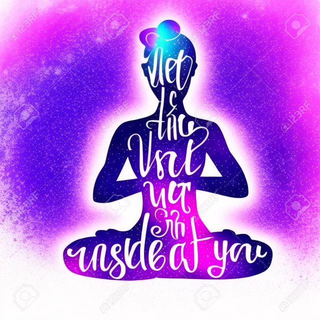 Vector yoga illustration with lettering. Female silhouette with bright violet watercolor space texture and handwritten phrase Feel the Universe inside of you Woman meditating in lotus pose - Padmasana