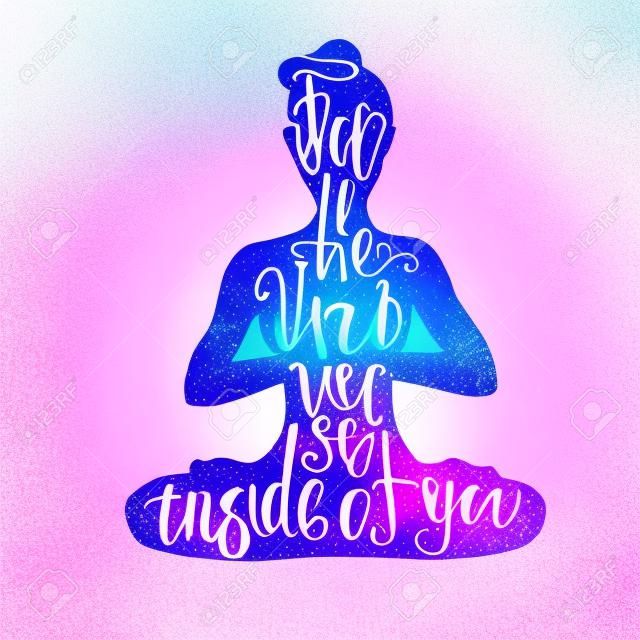 Vector yoga illustration with lettering. Female silhouette with bright violet watercolor space texture and handwritten phrase Feel the Universe inside of you Woman meditating in lotus pose - Padmasana