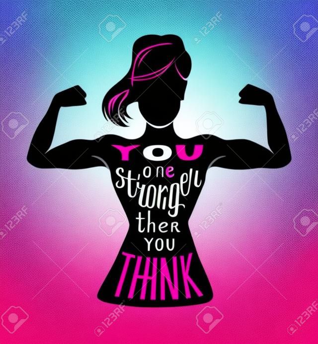 You are stronger than you think. Motivational vector fitness illustration. Female silhouette doing bicep curl, hand written phrase and colorful gradient. Inspirational card, poster or print design.