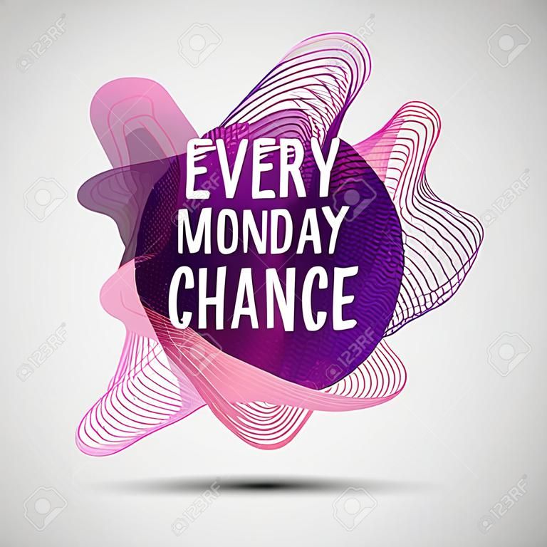 Every monday is a new chance. Inspirational quote vector illustration poster. Motivation lettering. Typographical poster template.