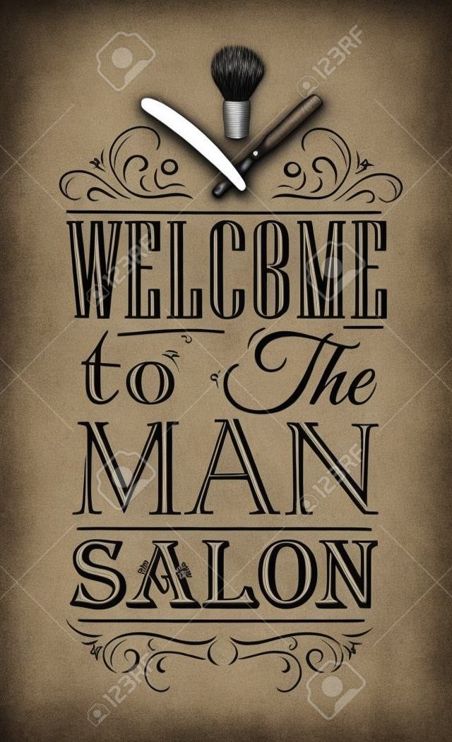 Poster Barbershop welcome to the man salon in a retro style and stylized for the drawing with coal  