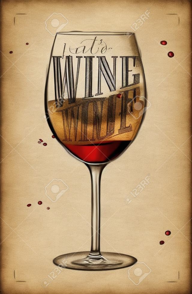 Poster wine glass lettering its wine time drawing in vintage style on dirty paper background