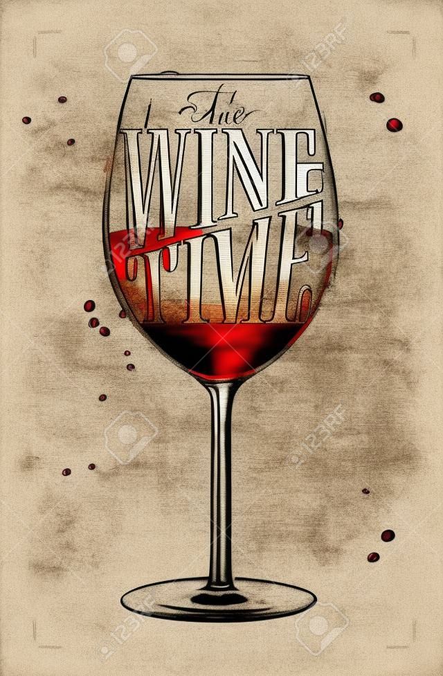 Plakat kieliszek do wina napisem czas jego wina rysunek w stylu vintage na brudnym tle papieru
