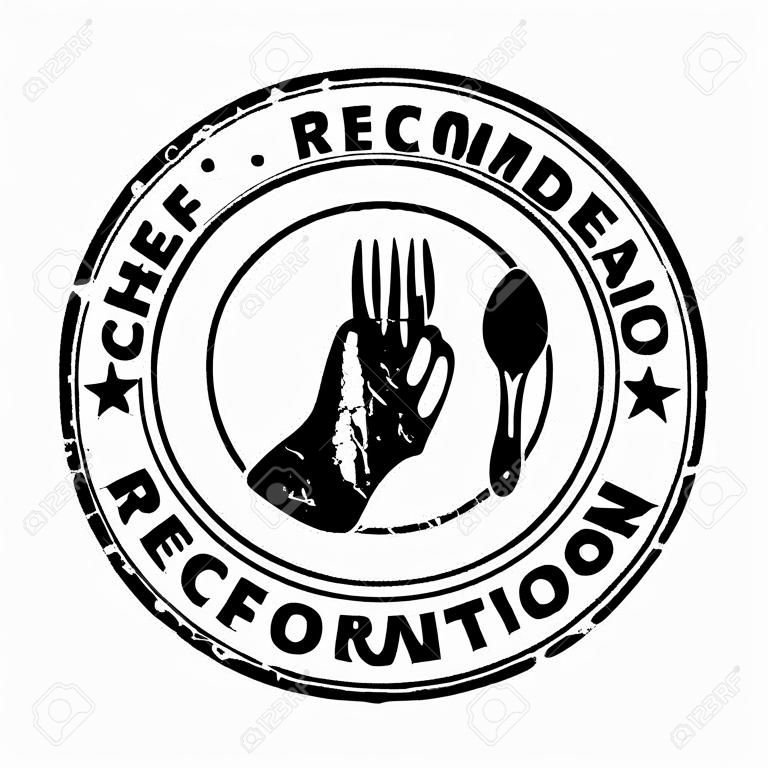 Grunge black chef 's recommendation round rubber seal stamp on white background