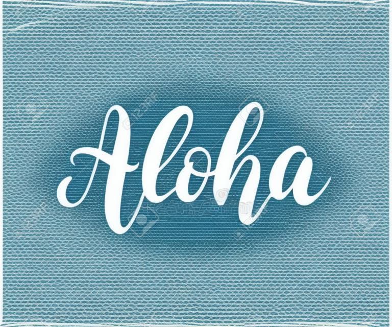 Aloha słowo napis. Kaligrafia pędzlem. Ilustracja wektorowa do druku na koszuli, karty hawajski tekst witaj frazę.