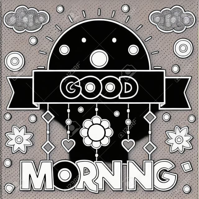 Good morning. Coloring page. Vector illustration.