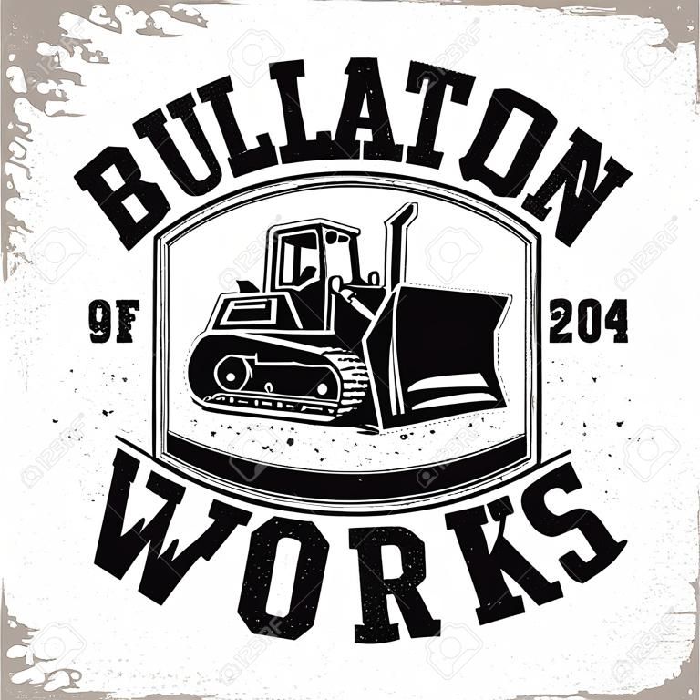 Excavation work logo design, emblem of bulldozer or building machine rental organisation print stamps, constructing equipment, Heavy bulldozer machine typographyv emblem, Vector