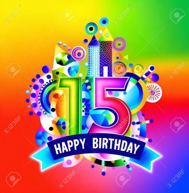 Happy Birthday fifteen 15 year, fun design with number, text label and colorful geometry element. Ideal for poster or greeting card. EPS10 vector.