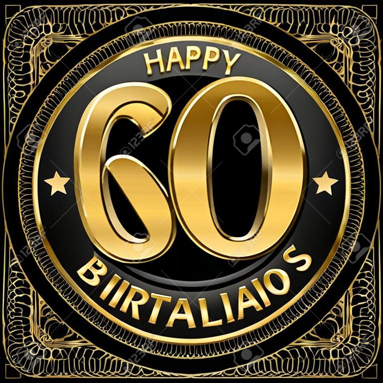 60 años feliz cumpleaños felicitaciones etiqueta de oro, ilustración