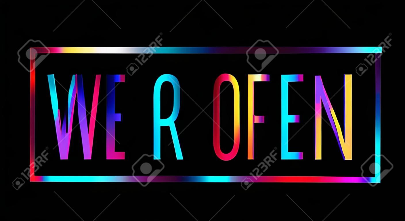 we are open Colorful Paper Title Text Icon on black background