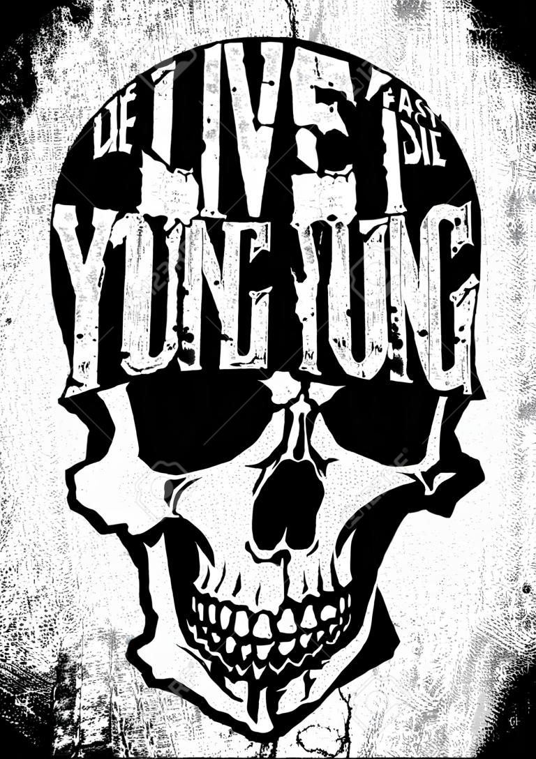 Conception de crâne avec Live Fast, Die Young texte vector illustration