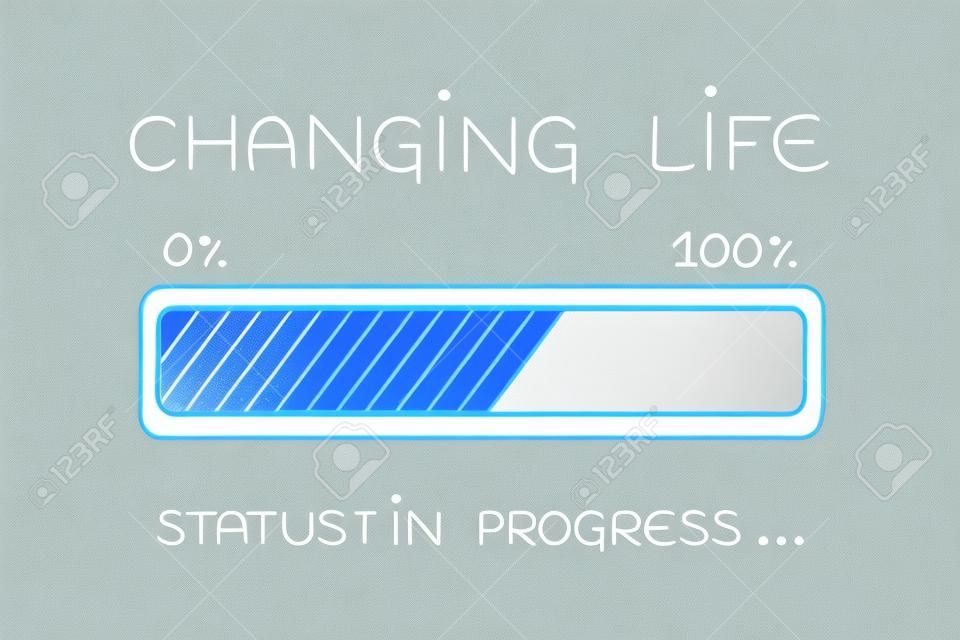 changing life: illustration with text and progress bar with status loading
