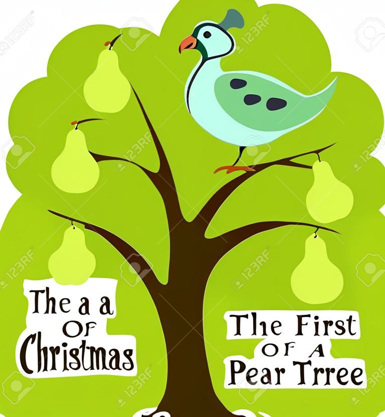 Uma canção de férias favorita, The tweleve Days of Christmas. O primeiro dia, uma perdiz em uma árvore de pera.