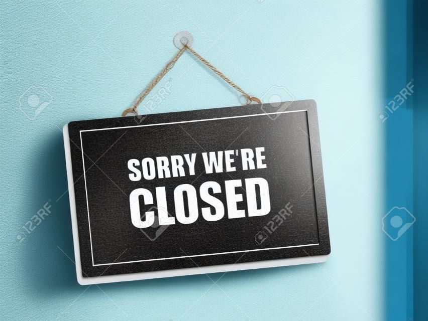 sorry we are closed text on hanging sign, isolated bright blur background, 3d illustration