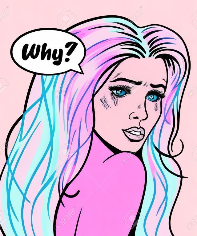 Illustration comique pop art de femme qui pleure aux cheveux roses et pourquoi bulle de dialogue.