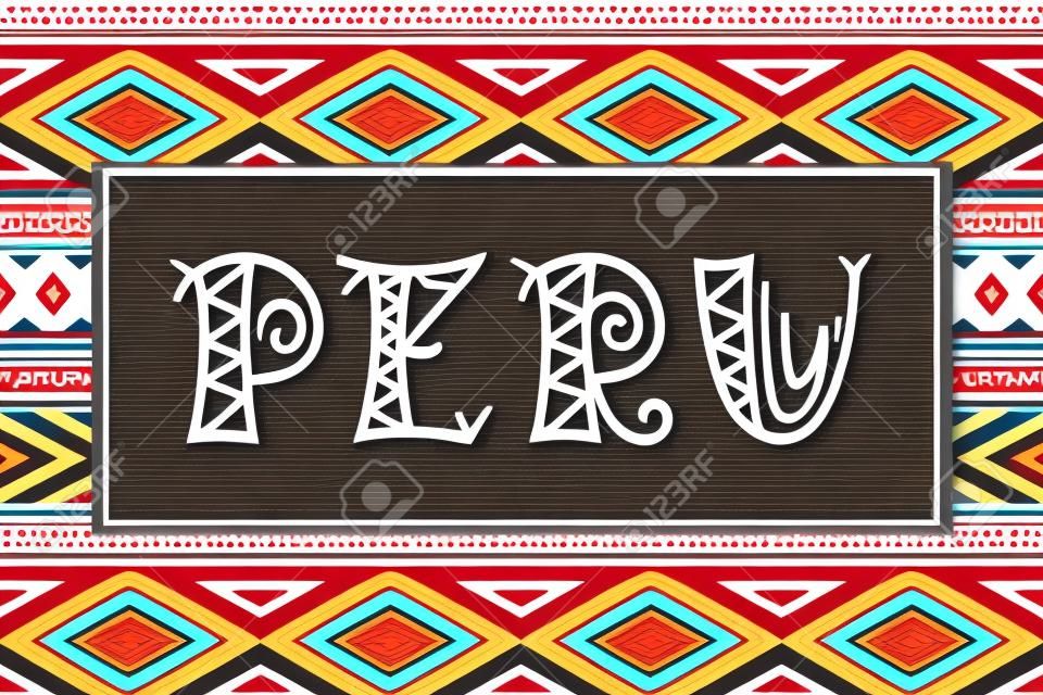 Peru utazási banner vektor. Hagyományos perui szövet illusztráció. Idegenforgalmi tipográfia háttérkép design ajándék kártya, címke, matrica, mágnes, képeslap, bélyegző, divat póló nyomtatott vagy plakát.
