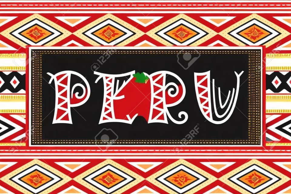 Peru utazási banner vektor. Hagyományos perui szövet illusztráció. Idegenforgalmi tipográfia háttérkép design ajándék kártya, címke, matrica, mágnes, képeslap, bélyegző, divat póló nyomtatott vagy plakát.