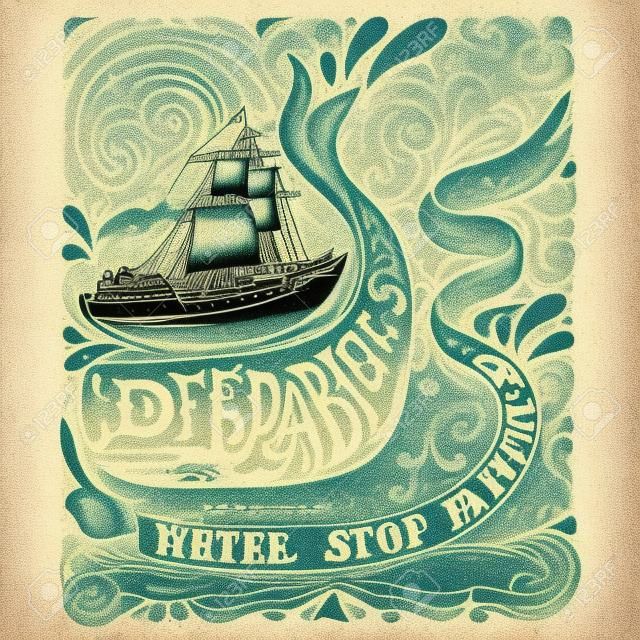 Hand drawn vintage label with a ship, whale and lettering