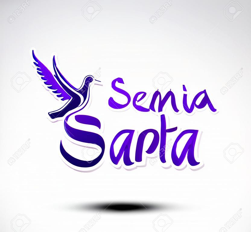 Semana Santa - Settimana Santa testo spagnolo - Dove vector lettering, tradizione religiosa latina prima di Pasqua