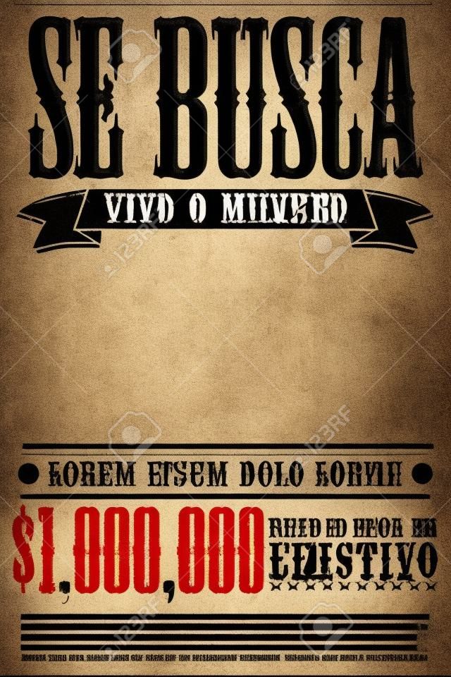 Se busca vivo o muerto, Wanted dead or alive poster spanish text template - One million reward - ready for your design