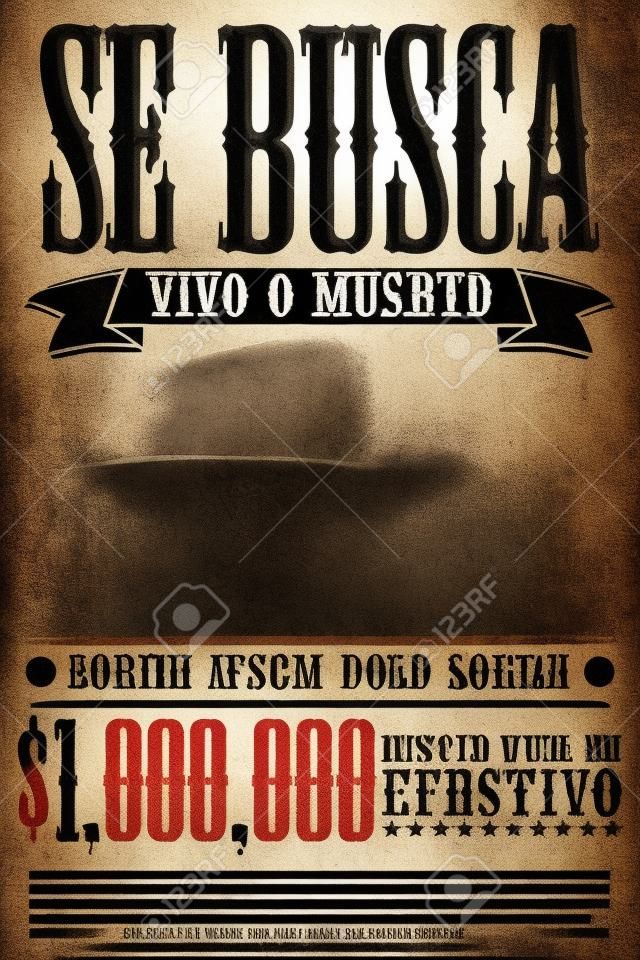 Se busca vivo o Muerto, wünschte Tote oder lebendig poster spanische Text-Vorlage - Eine Million Belohnung - bereit für Ihr Design