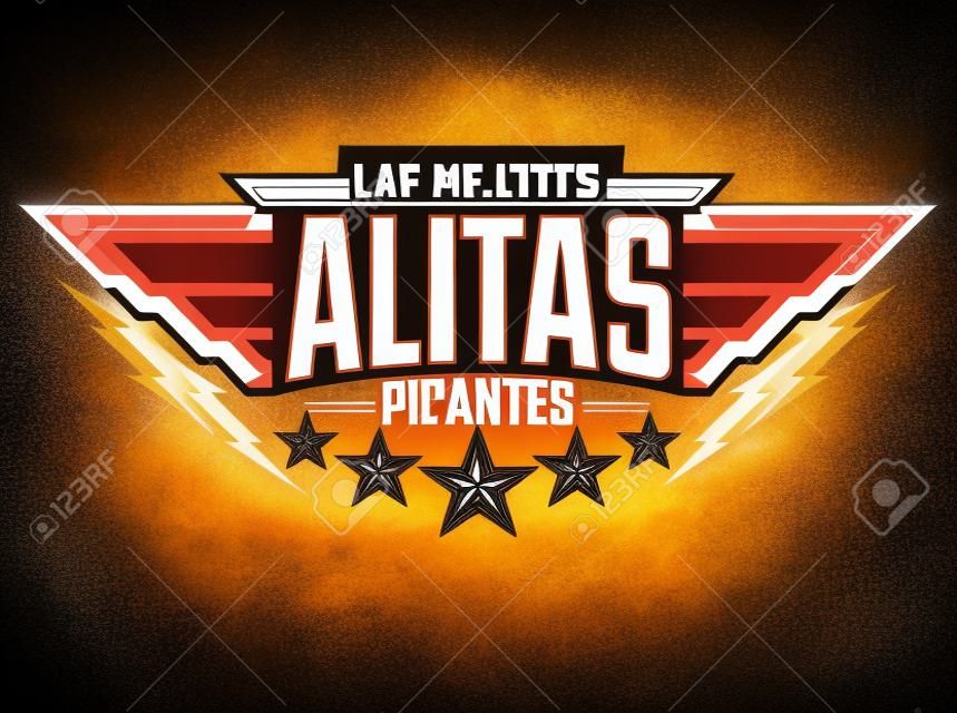 Alitas Picantes Las Mejores, The best Hot Chicken Wings testo spagnolo, emblema di cibo premium in stile militare