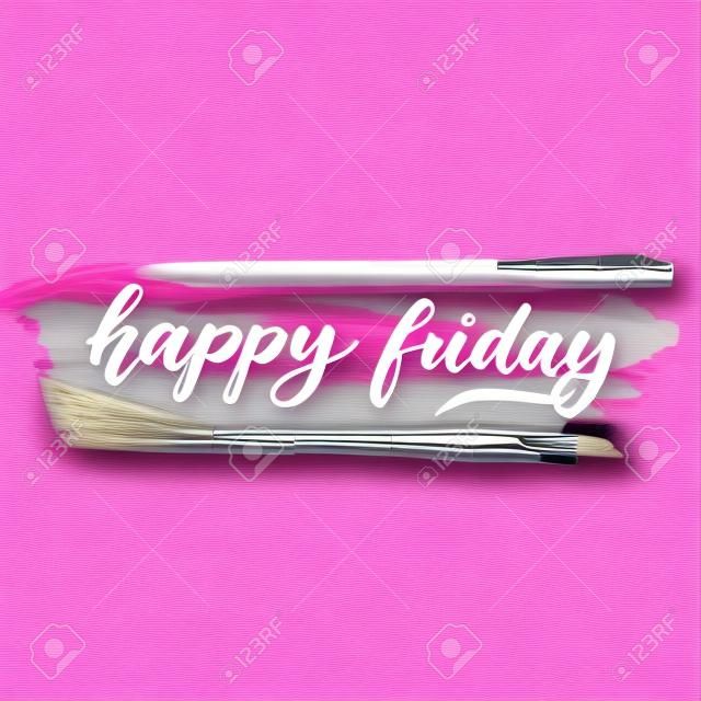 Happy friday text on pink brush stroke. Positive saying about end of the working week. Vector brush lettering for cards, posters and social media content.