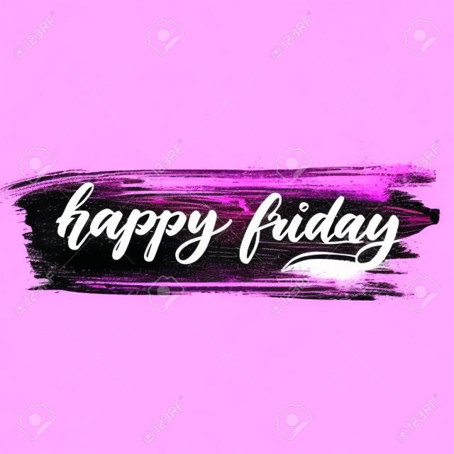 Happy friday text on pink brush stroke. Positive saying about end of the working week. Vector brush lettering for cards, posters and social media content.