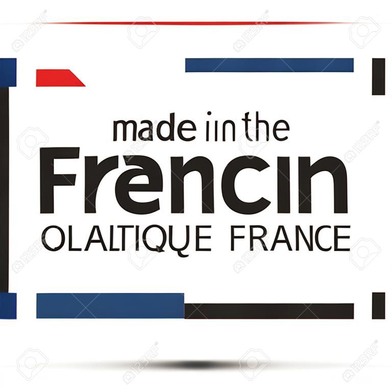 Made in France qualità premium, in lingua francese - Fabrique en France qualité premium, simbolo colorato con tricolore italiano isolato su sfondo bianco