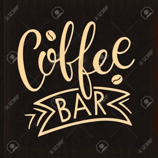 Coffee bar calligraphy lettering. Coffee bar for Bar, restaurant, coffee shop, flyer, card, invitation, sticker, banner. Vector Ink illustration. Typography poster on white background.