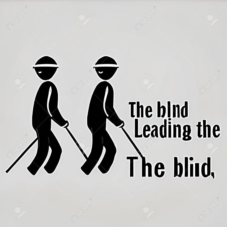 O cego guiando o cego