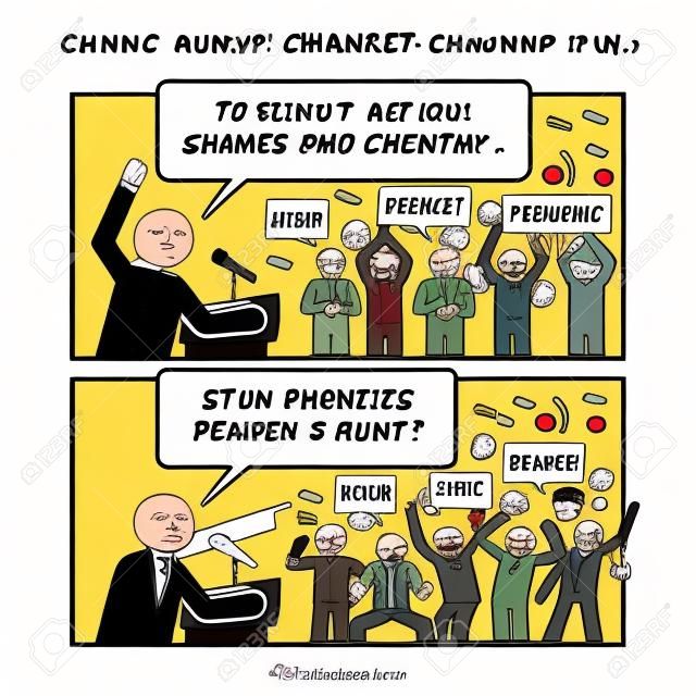 Funny comic strips. Change. Country leader giving speech and asking his people to change the country by changing themselves first. Comic depicts backlash, protest, sarcasm, and refuse to change.