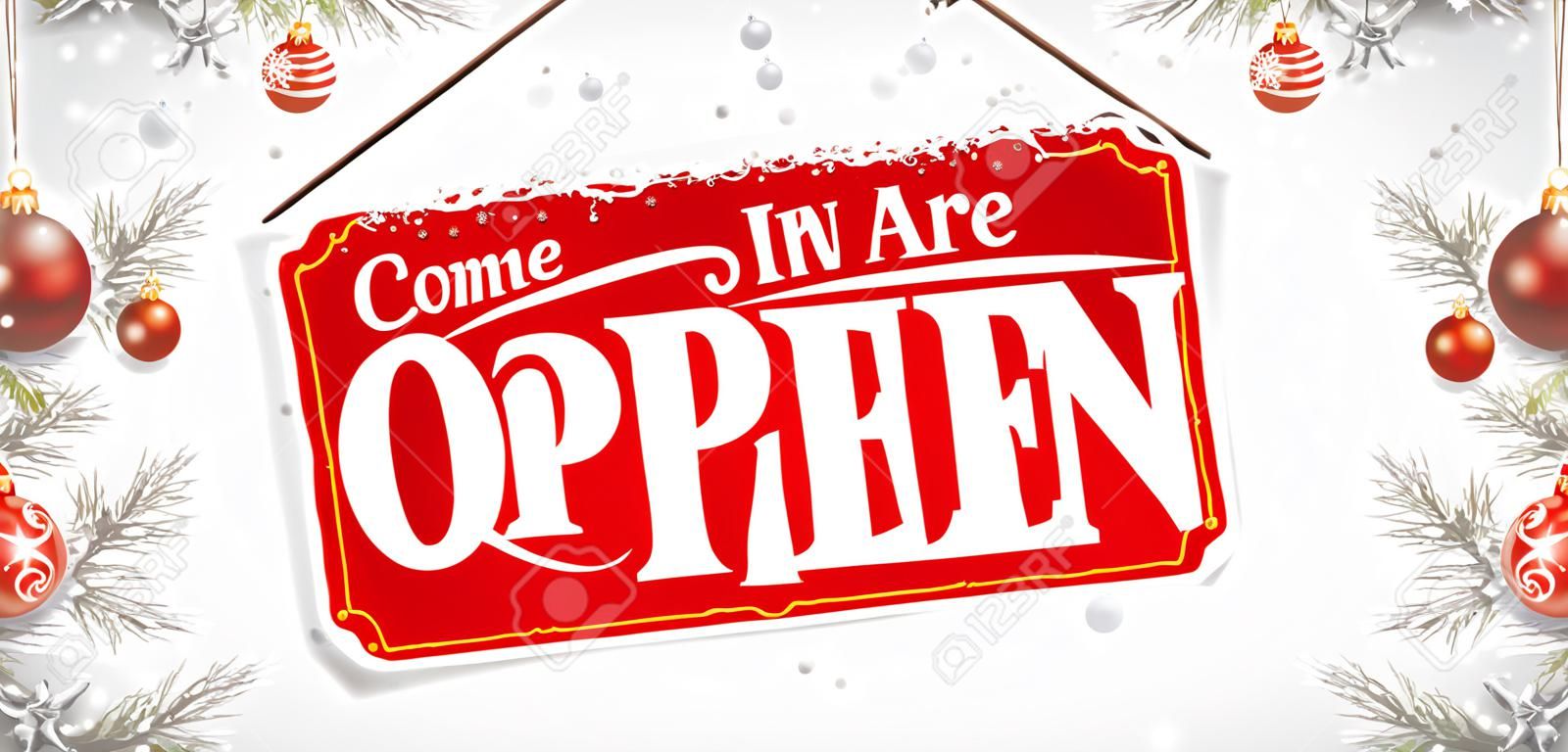 Christmas twigs with the sign and text Come in, We are open. Eps 10 vector file.