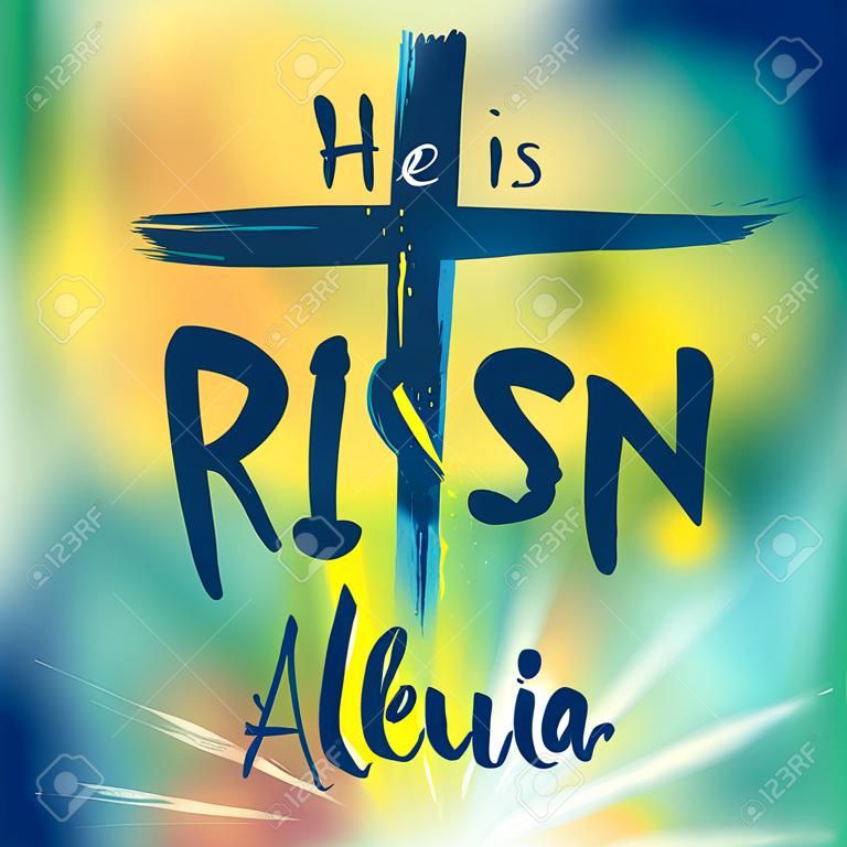 Abstract cross with rays.  He is risen. Alleluia.  Bible lettering.  Brush calligraphy.  Words about God. Vector design.