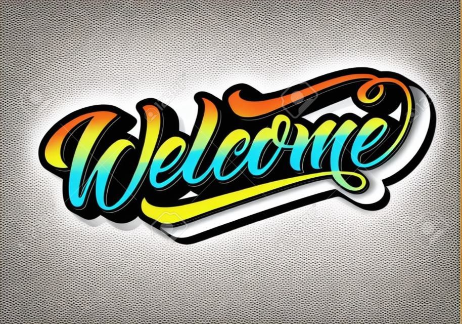 Welcome lettering, graffiti style. Handwritten modern calligraphy, brush painted letters.  illustration for banners, labels, badges, prints, posters, shops, displays, showcases, web.