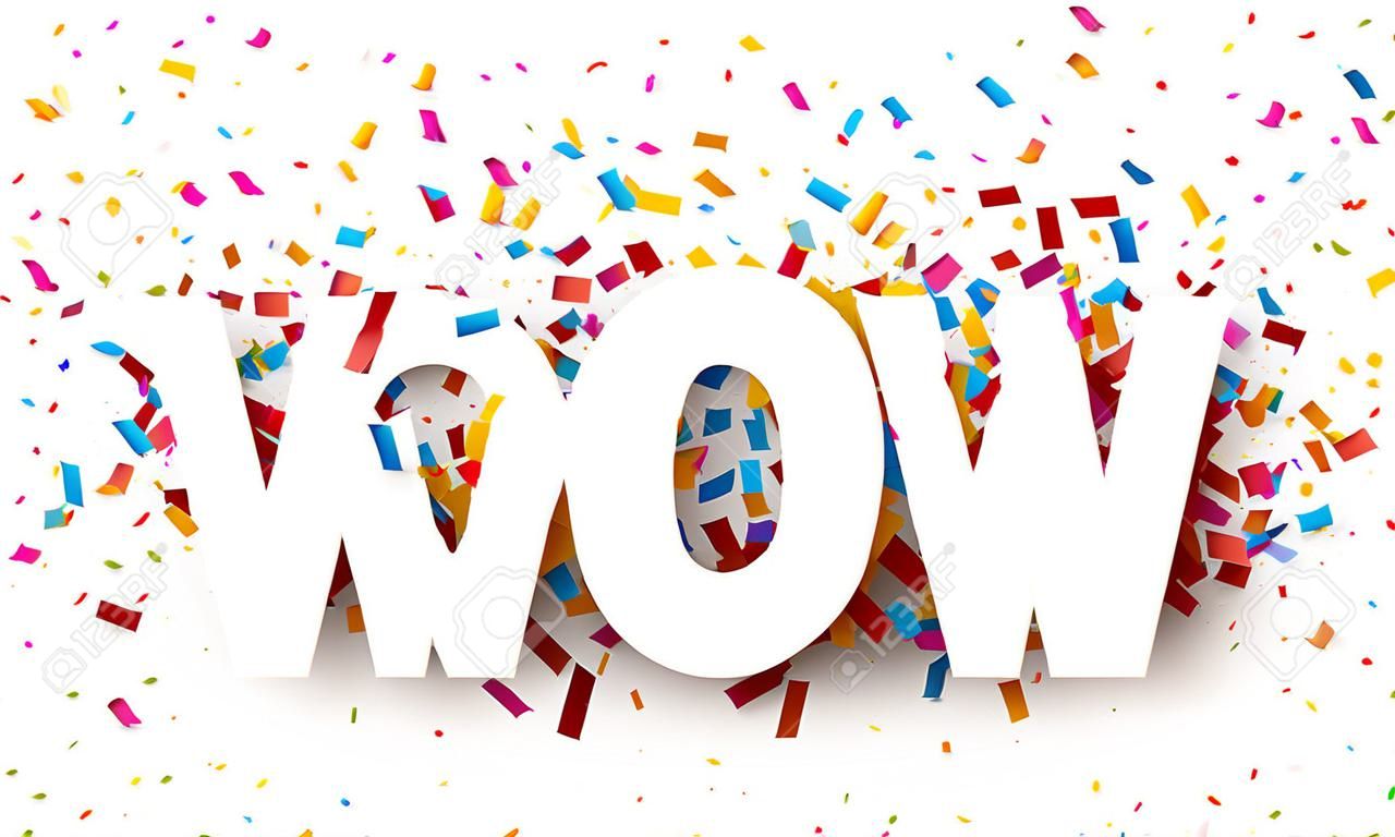 Wow sign with colour confetti. Vector paper illustration.