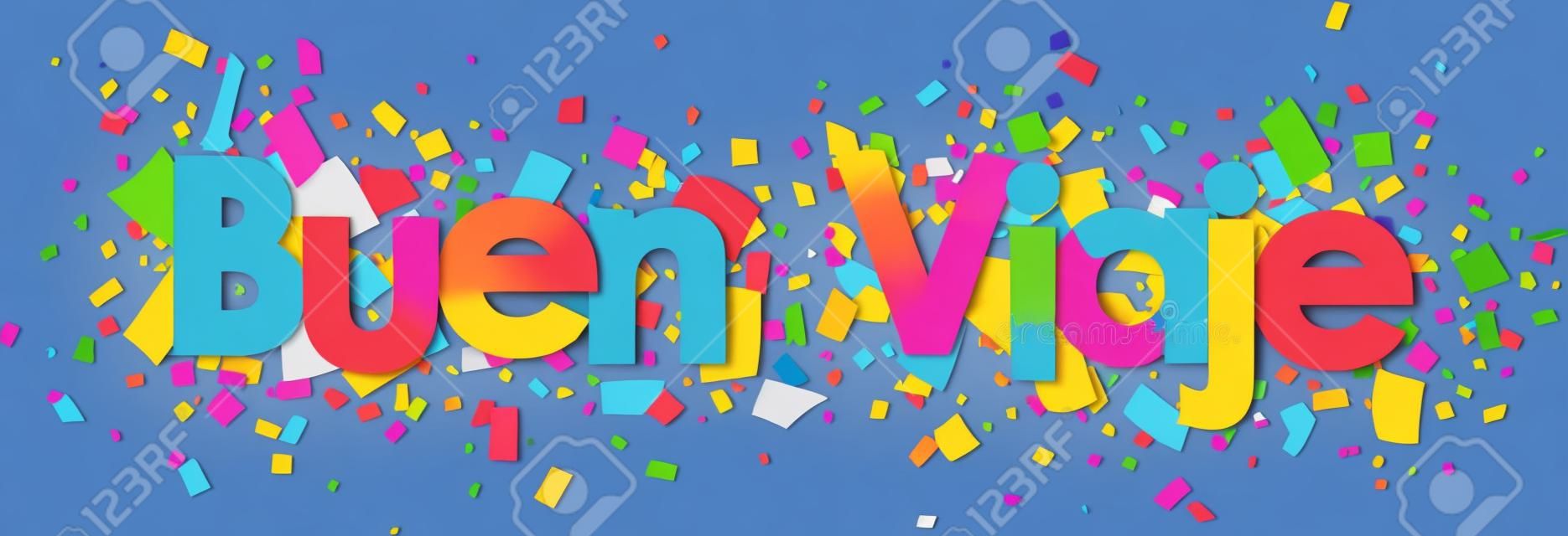 Have a nice trip paper banner with color confetti, Spanish. Vector illustration.