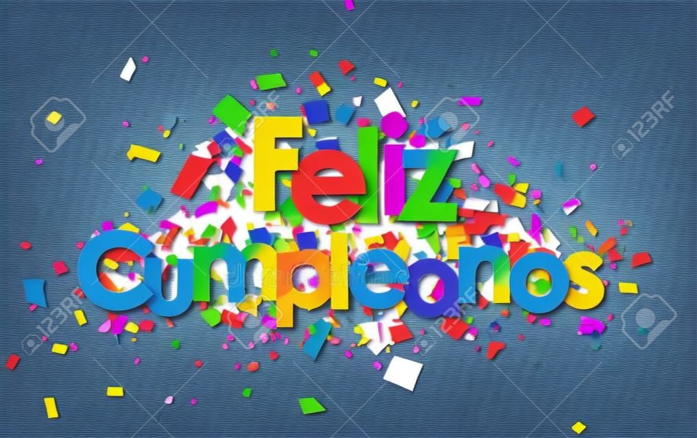 Carta di cartone di compleanno felice con coriandoli di colore, spagnolo. Illustrazione vettoriale.