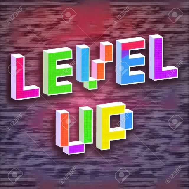 Level Up text in style of old 8-bit video games. Vibrant colorful 3D Pixel Letters. Creative digital vector poster, flyer template. Retro arcade, platformer, computer program screen. Gaming concept.