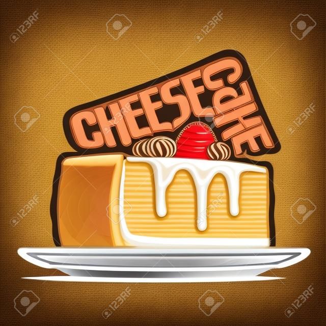 Vector Logo für Käsekuchen, Illustration der italienischen Süßware für Konditoreimenü, Plakat mit Scheibe New- Yorkkäsekuchen auf Platte und ursprünglichen Guss für Wortkäsekuchen, Kuchen mit Mascarponekäse