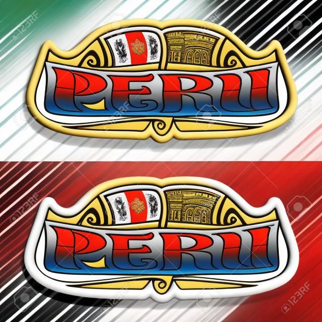 Vector logo for Peru country, fridge magnet with peruvian state flag, original brush typeface for word peru and national peruvian symbols - ancient incan city Machu Picchu and golden knife tumy.