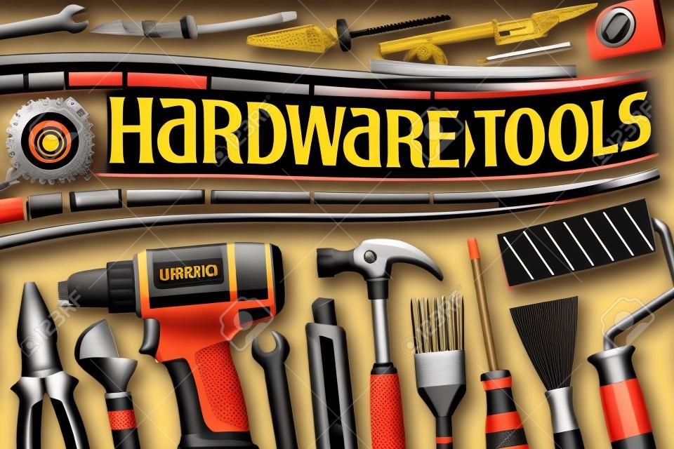 Vector poster for Hardware Tools, decorative sign board with illustration of variation professional steel hardware tools, art concept with unique letters for words hardware tools on black background.