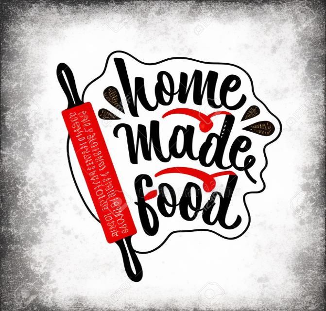 Hand drawn typography poster. Inspirational vector typography. Homemade Food.