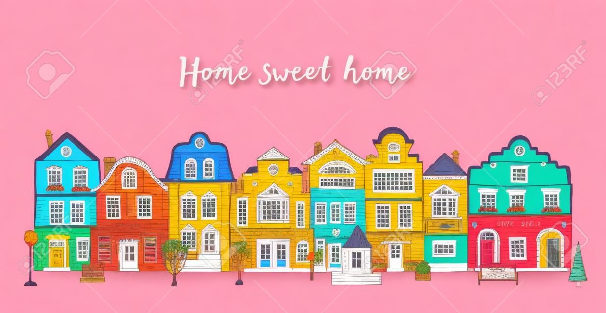 Fila di case multicolori scarabocchio cittadina con iscrizione Casa dolce casa. Vettore