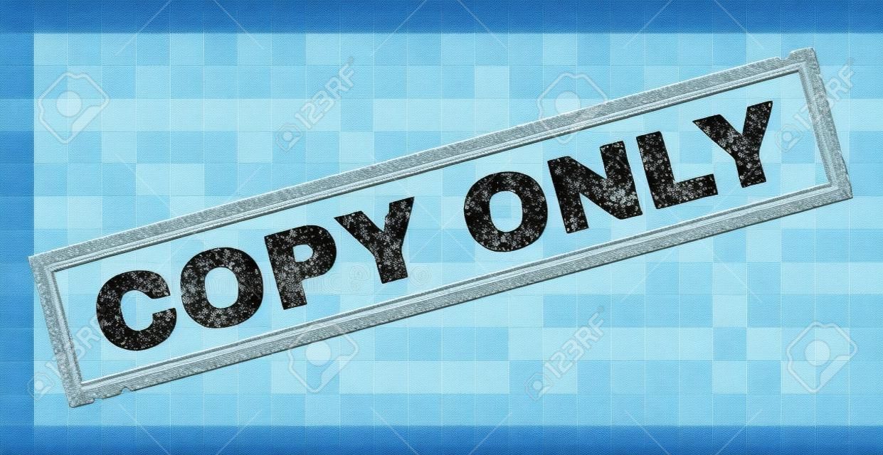 COPY ONLY stamp seal print with rubber print style and double framed rectangle shape. Stamp is placed on a transparent background. Blue vector rubber print of COPY ONLY label with corroded texture.